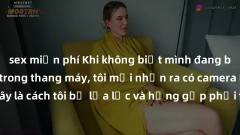 sex miễn phí Khi không biết mình đang bị quay video sex trong thang máy, tôi mới nhận ra có camera ẩn. Đây là cách tôi bị lừa lọc và hậng gặp phải trong cuộc sống hàng ngày.